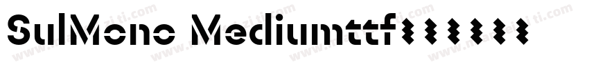 SulMono Mediumttf字体转换